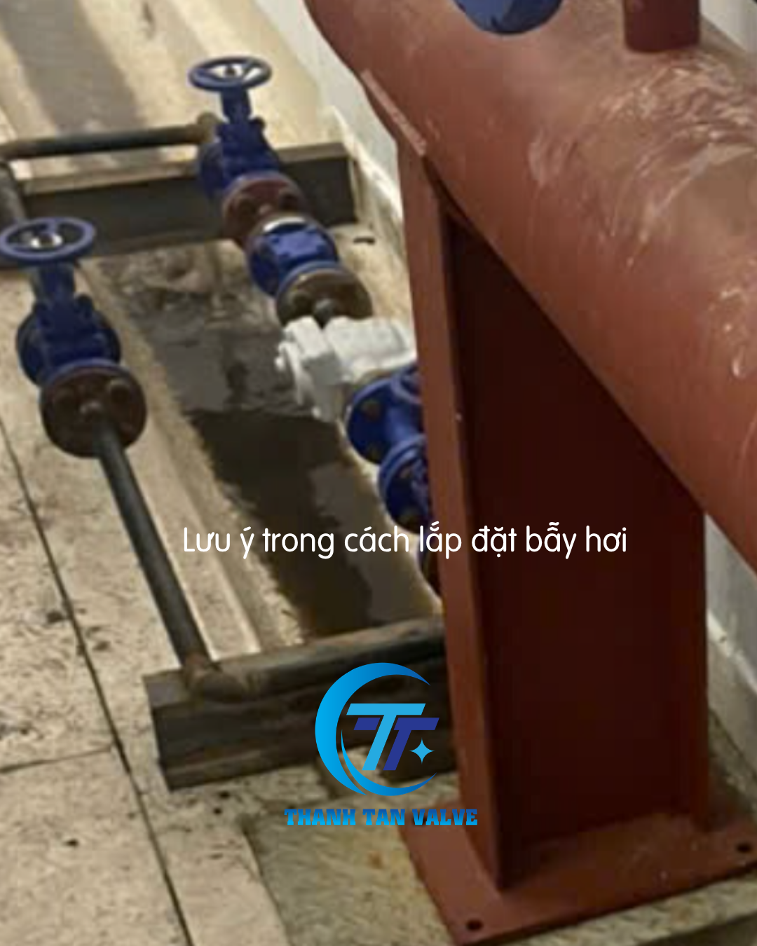 Lưu ý khi lắp đặt bẫy hơi